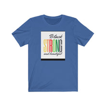 Load image into Gallery viewer, Unisex Jersey Short Sleeve Tee (Black Love Rock Original Design - Strong & Beautiful)