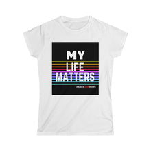 Load image into Gallery viewer, Women's Softstyle Tee (Black Love Rocks Original Design - My Life)