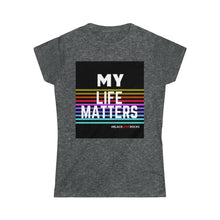 Load image into Gallery viewer, Women's Softstyle Tee (Black Love Rocks Original Design - My Life)
