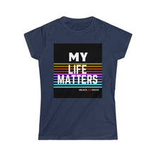 Load image into Gallery viewer, Women's Softstyle Tee (Black Love Rocks Original Design - My Life)
