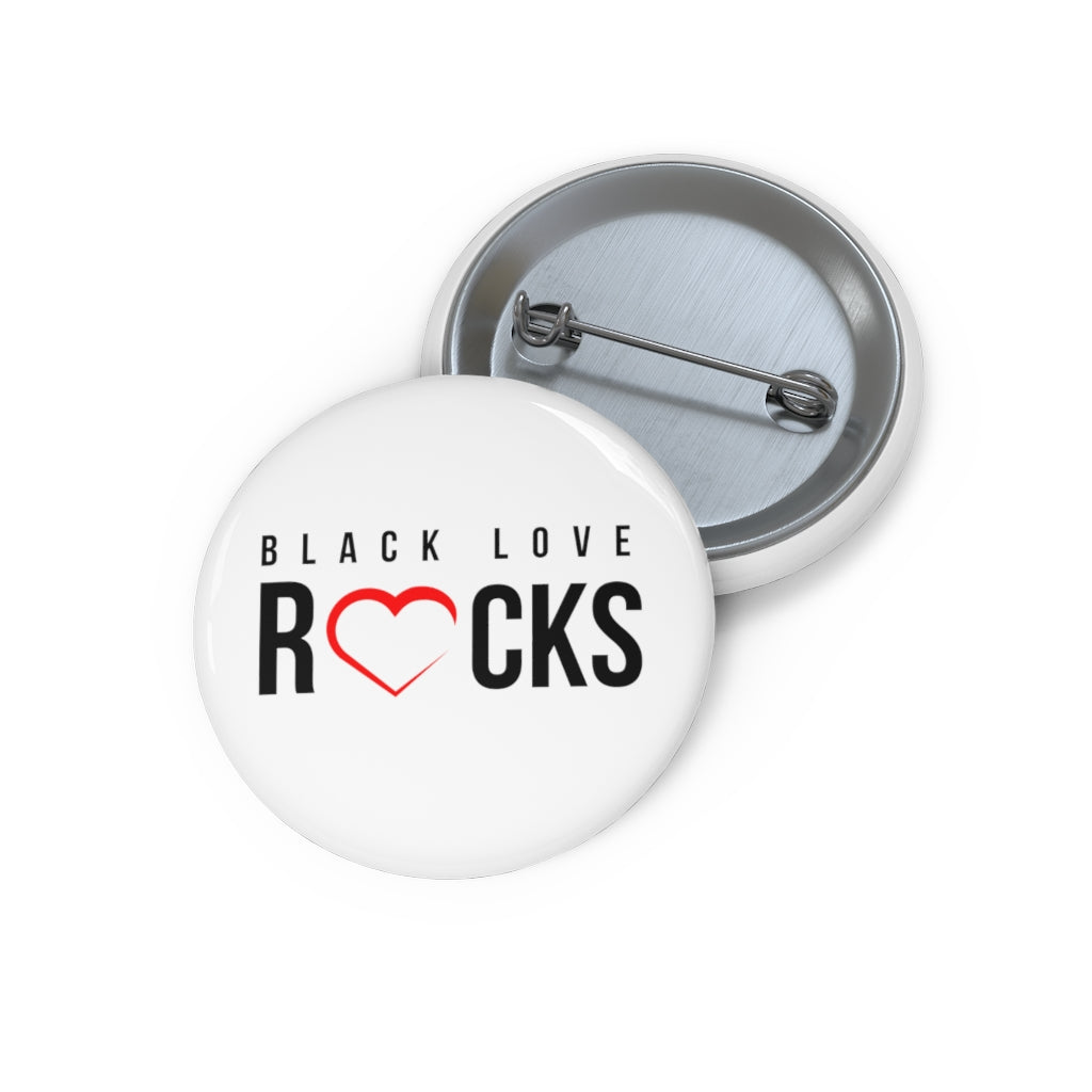 Custom Pin Button  (Black Love Rocks Original Design)