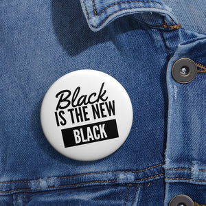 Conscious Pin Buttons (Black Love Rocks Original Design - Black is the New)