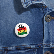 Load image into Gallery viewer, Conscious Pin Buttons (Black Love Rocks Original Design - Black History)
