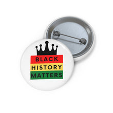 Load image into Gallery viewer, Conscious Pin Buttons (Black Love Rocks Original Design - Black History)
