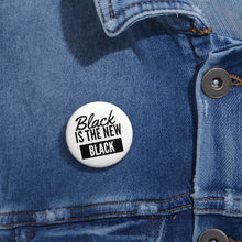 Load image into Gallery viewer, Conscious Pin Buttons (Black Love Rocks Original Design - Black is the New)
